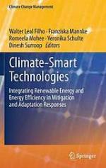 Climate-smart technologies : integrating renewable energy and energy efficiency in mitigation and adaptation responses : prepared as part of the project "Small Developing Island Renewable Energy Knowledge and Technology Transfer Network" (DIREKT), funded by the ACP Science and Technology Programme, an EU programme for cooperation between the European Union and the ACP region
