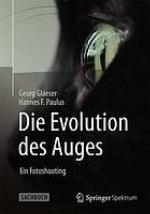 Die Evolution des Auges - ein Fotoshooting