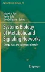 Systems biology of metabolic and signaling networks : energy, mass and information transfer