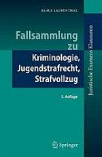 Fallsammlung zu Kriminologie, Jugendstrafrecht, Strafvollzug