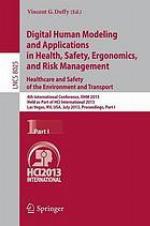 Digital human modeling and applications in health, safety, ergonomics, and risk management : 4th International Conference, DHM 2013, held as part of HCI International 2013, Las Vegas, NV, USA, July 21-26, 2013