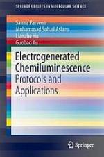 Electrogenerated Chemiluminescence : Protocols and Applications.