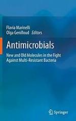 Antimicrobials New and Old Molecules in the Fight Against Multi-resistant Bacteria