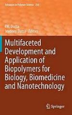 Multifaceted development and application of biopolymers for biology, biomedicine and nanotechnology