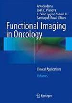 Functional imaging in oncology. Volume 2, Clinical applications