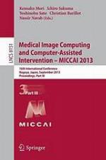 Medical Image Computing and Computer-Assisted Intervention - MICCAI 2013.