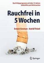 Rauchfrei in 5 wochen : das erfolgsprogramm seit ber 15 jahren.