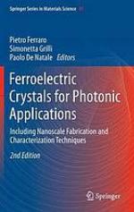 Ferroelectric crystals for photonic applications including nanoscale fabrication and characterization techniques