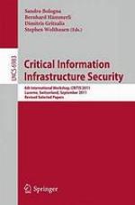 Critical information infrastructure security 6th international workshop ; revised selected papers