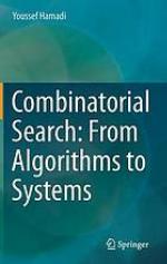Combinatorial search from algorithms to systems