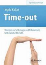 Time-out: Übungen zur Selbstsorge und Entspannung für Gesundheitsberufe.