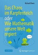 Das Chaos im Karpfenteich oder wie Mathematik unsere Welt regiert
