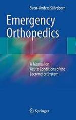 Emergency Orthopedics A Manual on Acute Conditions of the Locomotor System