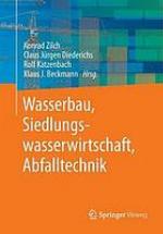 Wasserbau, Siedlungswasserwirtschaft, Abfalltechnik