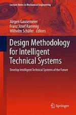 Design Methodology for Intelligent Technical Systems Develop Intelligent Technical Systems of the Future