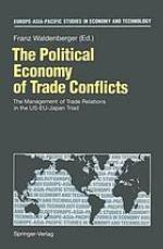 The political economy of trade conflicts : the management of trade relations in the US-EU-Japan triad
