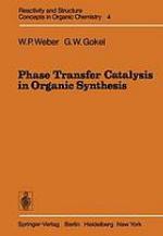 Phase transfer catalysis in organic synthesis