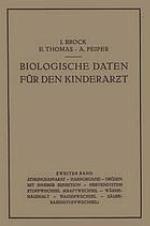 Biologische Daten für den Kinderarzt : Grundzüge Einer Biologie des Kindesalters Zweiter Band