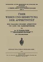 Über Wesen und Bedeutung der Affektivität : Eine Parallele Zwischen Affektivität und Licht- und Farbenempfindung