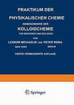 Praktikum der Physikalischen Chemie Insbesondere der Kolloidchemie für Mediziner und Biologen