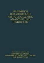 Verdauungsdrüsen : Zweiter Teil Kopfspeicheldrüsen Bauchspeicheldrüse Gallenblase und Gallenwege