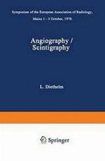 Angiography / Scintigraphy : Symposium of the European Association of Radiology Mainz 1-3 October, 1970