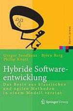 Hybride Softwareentwicklung das Beste aus klassischen und agilen Methoden in einem Modell vereint