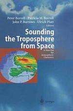 Sounding the troposphere from space : a new era for atmospheric chemistry.