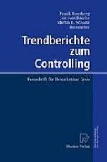 Trendberichte zum Controlling : Festschrift für Heinz Lothar Grob