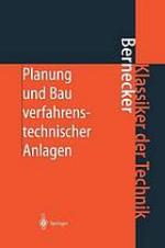 Planung und Bau verfahrenstechnischer Anlagen : Projektmanagement und Fachplanungsfunktionen