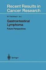 Gastrointestinal lymphoma future perspectives ; with 16 tables