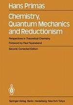 Chemistry, Quantum Mechanics and Reductionism : Perspectives in Theoretical Chemistry