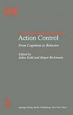 Action control, from cognition to behavior