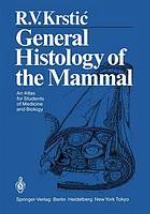 General histology of the mammal : an atlas for students of medicine and biology