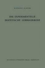 Die experimentelle diätetische Lebernekrose