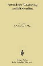 Festband zum 70. Geburtstag von Rolf Nevanlinna : Vorträge, gehalten anläclich des Zweiten Rolf Nevanlinna-Kolloquiums in Zürich vom 4.-6. November 1965