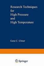 Research techniques for high pressure and high temperature.
