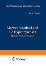 Morbus Basedowi und die Hyperthyreosen : Spezieller Teil Innere Sekretion