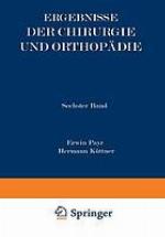 Ergebnisse der Chirurgie und Orthopädie : Sechster Band