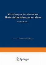Arbeiten aus dem Staatlichen Materialprüfungsamt und dem Kaiser Wilhelm-Institut für Metallforschung zu Berlin-Dahlem