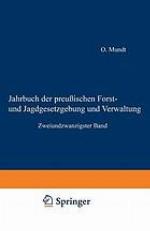 Jahrbuch der Preußischen Forst- und Jagdgesetzgebung und Verwaltung : Zweiundzwanzigster Band