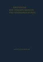 Ergebnisse der Inneren Medizin und Kinderheilkunde : Neue Folge