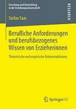Berufliche Anforderungen und berufsbezogenes Wissen von Erzieherinnen : theoretische und empirische Rekonstruktionen