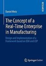 The Concept of a Real-Time Enterprise in Manufacturing Design and Implementation of a Framework based on EDA and CEP
