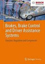 Brakes, brake control and driver assistance systems : function, regulation and components