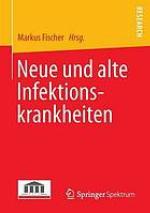 Neue und alte Infektionskrankheiten