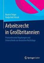 Arbeitsrecht in Großbritannien praxisrelevante Regelungen und Unterschiede zur deutschen Rechtslage