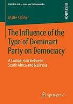 The influence of the type of dominant party on democracy a comparison between South Africa and Malaysia