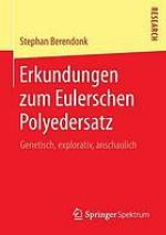 Erkundungen zum Eulerschen Polyedersatz genetisch, explorativ, anschaulich