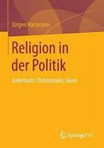 Religion in der Politik : Judentum, Christentum, Islam